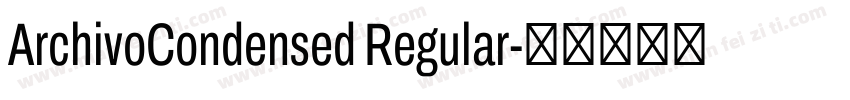 ArchivoCondensed Regular字体转换